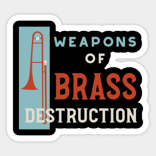 Weapons of Brass Destruction Sticker